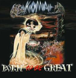 Koma (RUS) : Born to Be Great